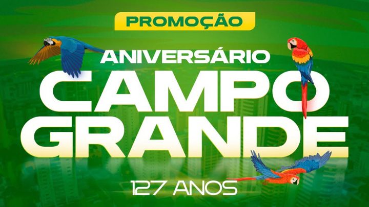Para comemorar o aniversário de Campo Grande, preparamos uma promoção especial para você!