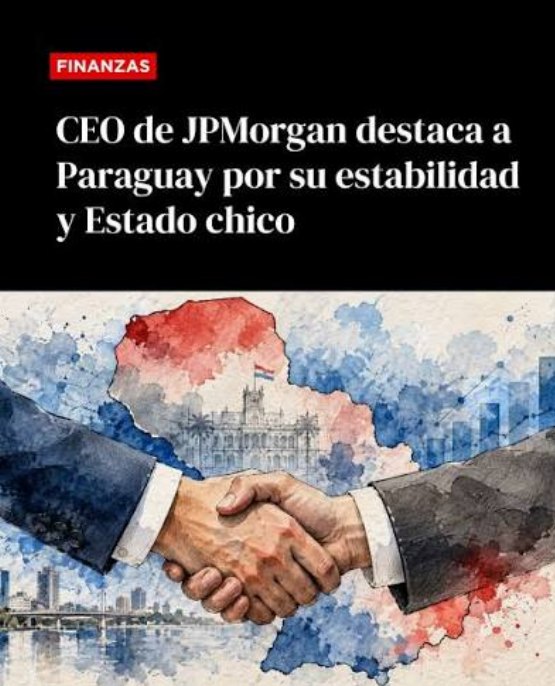 JPMorgan destaca las condiciones de Paraguay para atraer inversiones